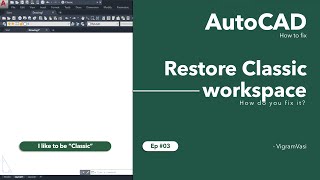 Autocad classic workspace restore | Any version | Ep 03