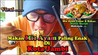 Makan Mie Ayam  Murah Meriah  dan  Paling  Enak