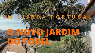 O NOVO JARDIM DO TOREL LISBOA PORTUGAL NA PANDEMIA