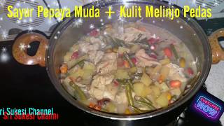 Sayur Pepaya Muda + Kulit Melinjo