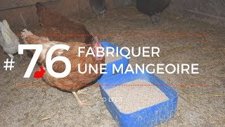 FABRIQUER UNE MANGEOIRE │LFDT #76