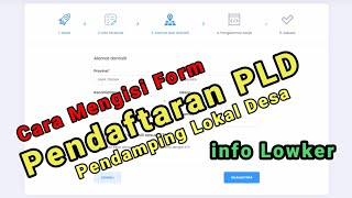 cara mengisi Pendaftaran PLD || Pendamping Lokal Desa || info Loker