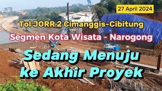 TOL JORR 2 CIMANGGIS-CIBITUNG, SEGMEN KOTA WISATA-NAROGONG || SEDANG MENUJU KE AKHIR PROYEK