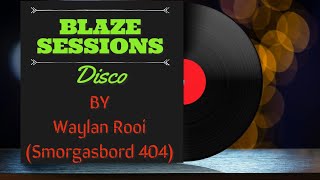 Blaze Sessions Disco by Waylan Rooi (smorgasborg404)