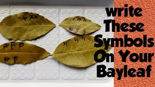 Write These Symbols On Your Bayleaf For  Quick Manifestations