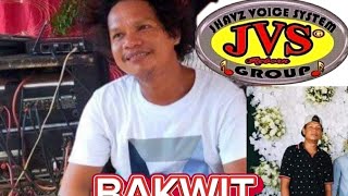 BAKWIT by Mang Hadjirun_Jvsreborn_tausug song