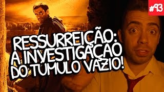 Ressurreição - A História que mudou o mundo através dos olhos de um incrédulo - DC#93