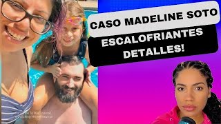 Caso Madeline Soto FUERTES DECLARACIONES!