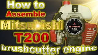 How to assemble Mitsubishi T200 brushcutter engine.