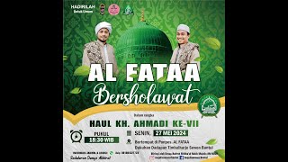 AL FATAA  BERSHOLAWAT BERSAMA HABIB MUSTHAFA SAYYIDI BARAQBAH