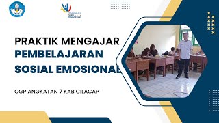 PRAKTIK MENGAJAR PEMBELAJARAN SOSIAL EMOSIONAL GURU PENGGERAK ANGKATAN 7