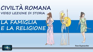 Civiltà romana - Famiglia e religione - video lezione per la scuola primaria (classe quinta)