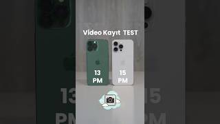 iPhone 15 Pro Max ile 13 Pro Max Karşı Karşıya ! Video Kayıt Testi #shorts