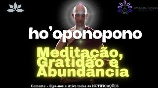 HO'OPONOPONO MEDITAÇÃO GRATIDÃO E ABUNDÂNCIA