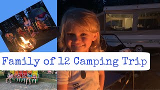 Big Family Life !!  Camping With 7 under 10 !!!