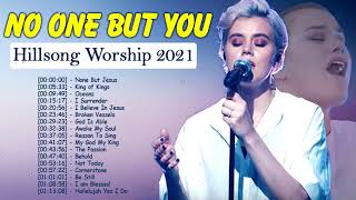 No One But You🙏Best Hillsong Praise And Worship Songs Playlist 2021✝️Greatest Hillsong Worship Song