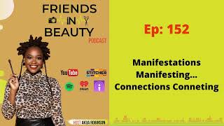 FIB Podcast | Ep. 152: Manifestations Manifesting…Connections Connecting