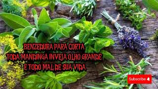 Benzimento para corta toda mandinga inveja olho grande e todo mal de sua vida muito poderoso