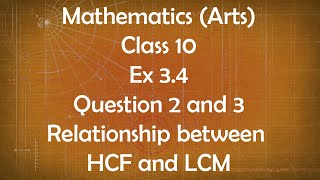 Class 10th General Maths Arts Group Ex 3.4 Question 2 and 3 Relationship between LCM and HCF