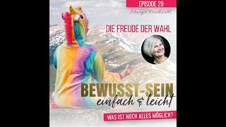 Episode 29 - Die Freude der Wahl! - Margit Krathwohl