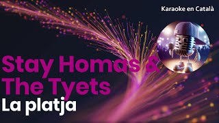 Stay Homas & The Tyets - La platja (Karaoke en català)