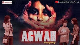 "Agwah" A Conspirarcy ll Short Film ll Sensationz Media & Arts Pvt. Ltd.