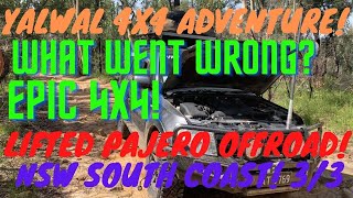 INSANE YALWAL 4X4 ADVENTURE! TYRE EXPLODES?! HECTIC JOURNEY OUT! Mitsubishi Pajero Offroad! [3/3]