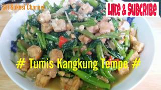 Cara Mudah & Enak Bikin """ Tumis Kangkung Tempe """