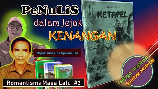 PENULIS DALAM JEJAK KENANGAN || NAPAK TILAS UDA DJARANI E.M.