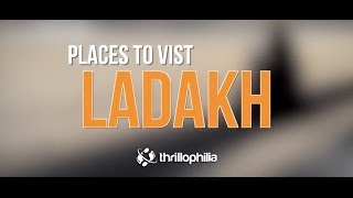 Places to visit in Ladhak - with Thrillophilia