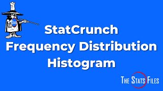 How to make a Frequency Distribution and Histogram with Mid points using StatCrunch.