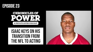 Isaac Keys Talks Hitting Rock Bottom and Transitioning From the NFL to Acting | Chronicles of Power