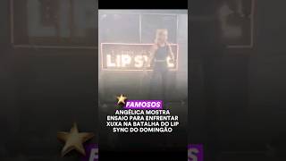 Angélica Enfrenta Xuxa Na Batalha Do Lip Sync #famososdatv #noticias #fofocastv #domingãocomhuck