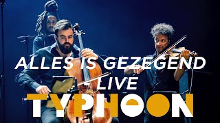 Typhoon - Alles Is Gezegend Live