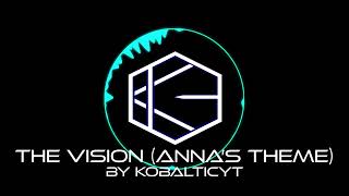 KobalticYT - The Vision (Anna's Theme)