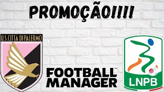 FM22- Palermo- E13 -Promoção!!!!