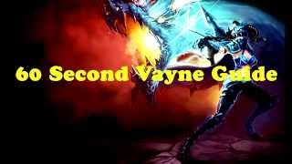 60 Seconds Vayne Guide