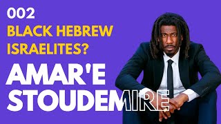 Thoughts on Black Hebrew Israelites? 002 - Amar'e Stoudemire