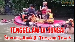 Tenggelam Di Sungai, Seorang Anak Di Temukan Tewas