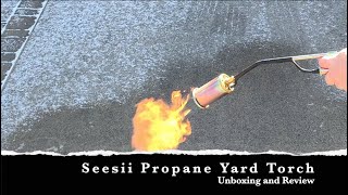 Seesii propane yard torch, 500,000 BTU unboxing and review