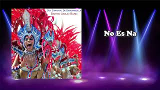 No Es Na - Barrio Abajo Band #carnavaldebarranquilla