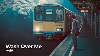 Meltt - Wash Over Me (Legendado)