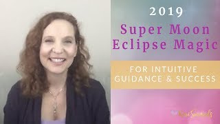 Supermoon Eclipse Magic - for intuitive guidance and success