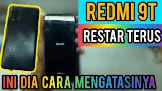 REDMI 9T RESTAR TERUS DI LOGO REDMI | CARA MENGATASI REDMI 9T RESTAR TERUS MENERUS