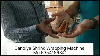 || Dandiya Shrink Wrapping Machine ||