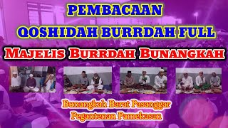 Pembacaan Burdah Full | Majelis Burdah Bunagkah | PP Nurut Taqwa Bunangkah Barat