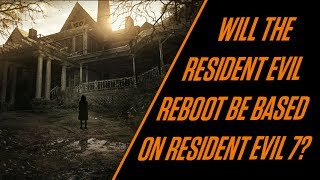 Will The Resident Evil Reboot Be Based On Resident Evil 7? | Testify Talks