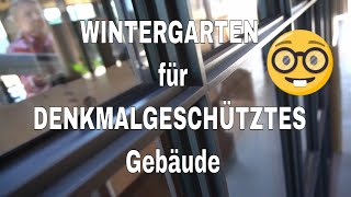 Denkmalschutz sanieren | Wintergarten bauen | Worauf muss ich achten? | Altbausanierung | Die Wilke