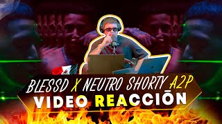 VIDEO REACCION - BLESSD❌YOVNGCHIMI❌NEUTRO SHORTY❌NLE CHOPPA❌PIRLO ❌FOREIGN TECK - A2P