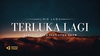 TERLUKA LAGI - MARIO G. KLAU feat. ECKO SHOW [VIDEO LIRIK]